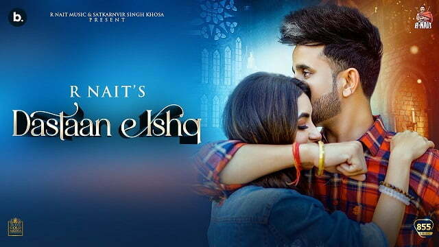 Dastaan E Ishq Lyrics in English – R Nait 1 dastaan e ishq r nait