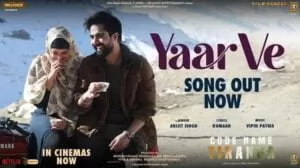 Mera Yaar Ve Lyrics in English – Arijit Singh 13 Yaar Ve Lyrics Code Name Tiranga 300x168 1